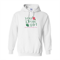 You Grow Girl Hooded Sweatshirt