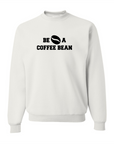 Be A Coffee Bean Crewneck Sweatshirt