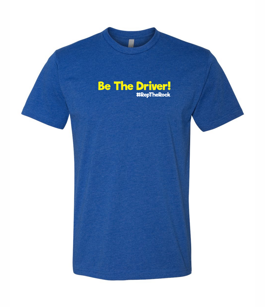 Be The Driver- Adult 50/50 Cotton Blend Tee