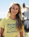 Stay Positive Smile! Unisex Tee