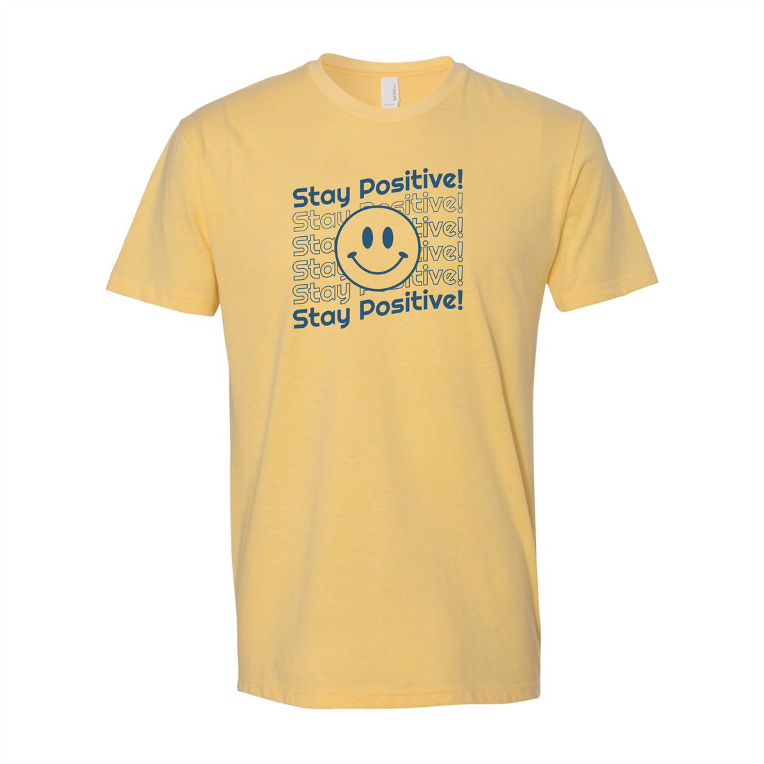 Stay Positive Smile! Unisex Tee