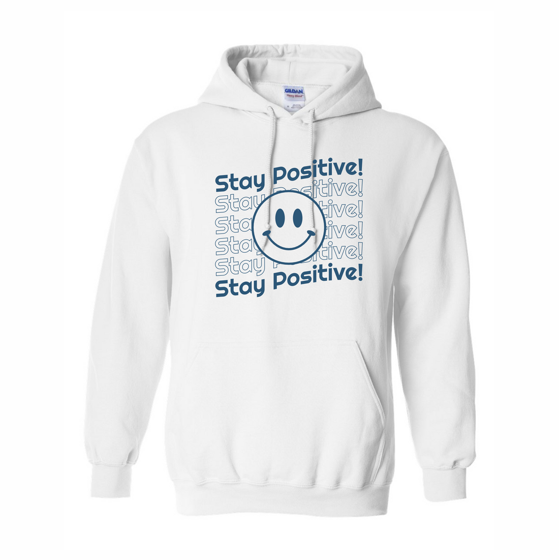Stay Positive Smile! Hooded Sweatshirt
