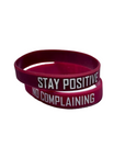 No Complaining / Stay Positive Silicone Wristbands