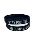 No Complaining / Stay Positive Silicone Wristbands