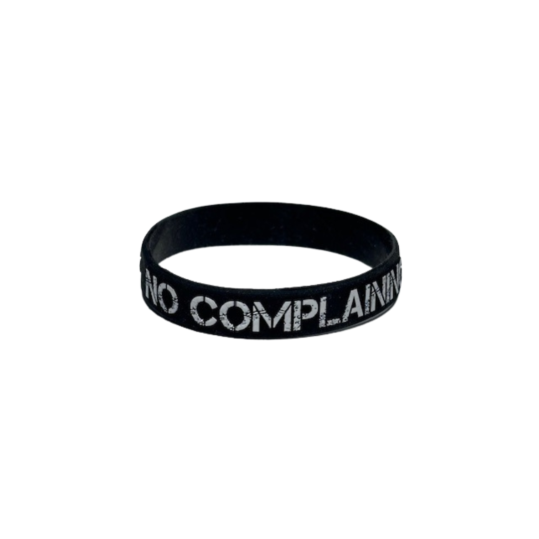 No Complaining Silicone Wristband