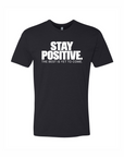 Stay Positive The Best Is Yet To Come T-Shirt in Black