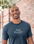 Stay Positive Unisex Fashion Tee