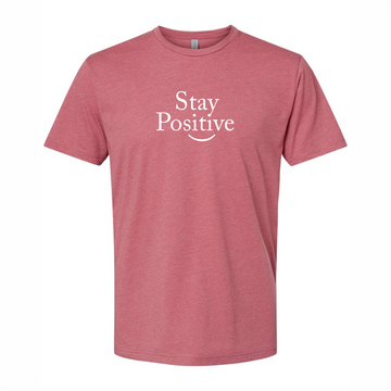 Stay Positive Unisex Fashion Tee