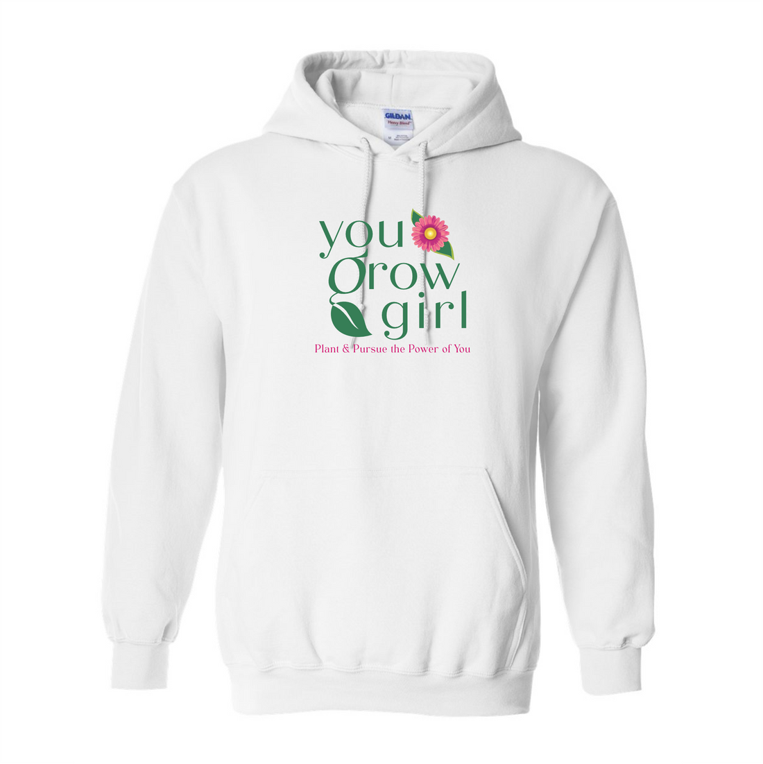 You Grow Girl Hooded Sweatshirt