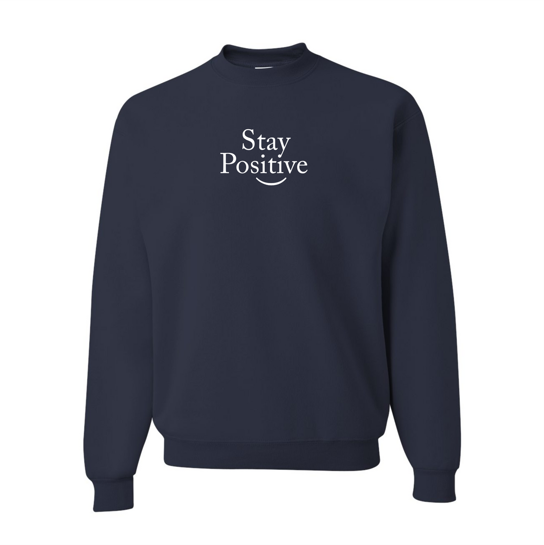 Stay Positive Crewneck Sweatshirt