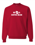 Be A Coffee Bean Crewneck Sweatshirt