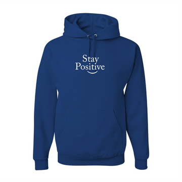 Stay Positive Hooded Sweatshirt