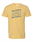 Stay Positive Smile! Unisex Tee