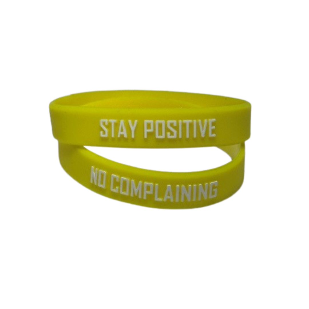 No Complaining / Stay Positive Silicone Wristbands