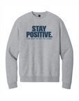 Stay Positive – The Best Is Yet To Come Premium Fleece Sweatshirt