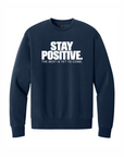 Stay Positive – The Best Is Yet To Come Premium Fleece Sweatshirt