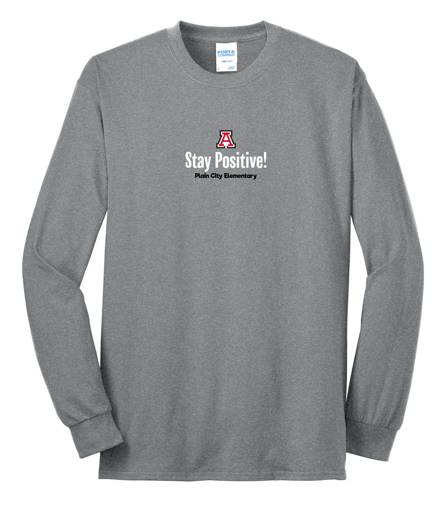 Stay Positive! - Youth & Adult Long Sleeve Tee