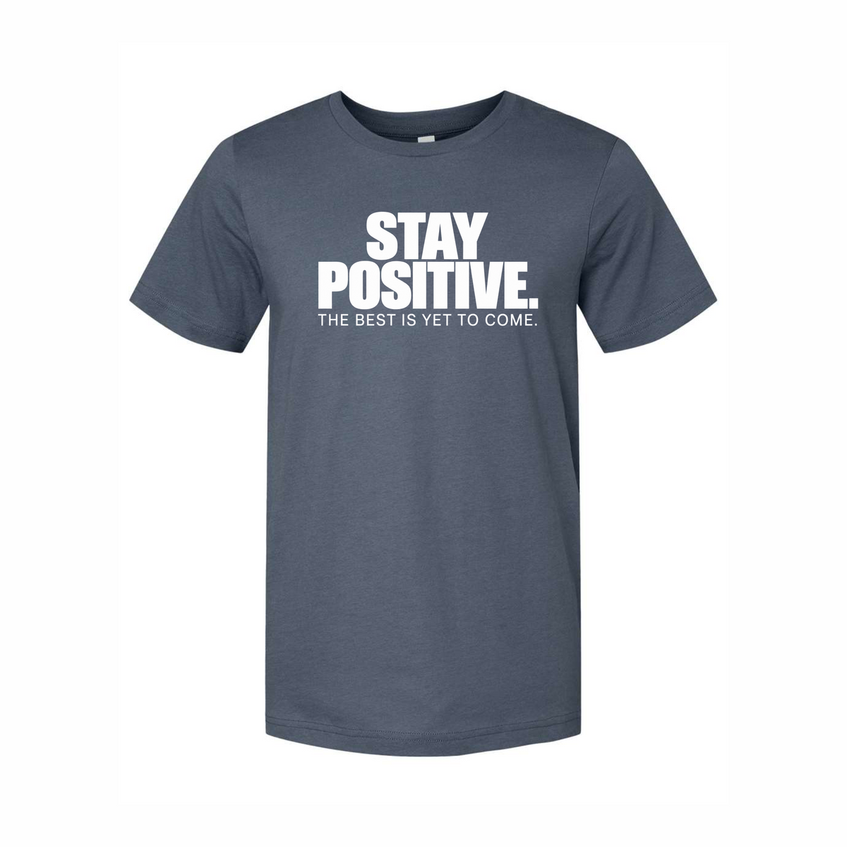 Stay Positive The Best Is Yet To Come T-Shirt in Vintage Navy