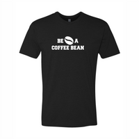 Be A Coffee Bean Unisex Fashion Cut Tee