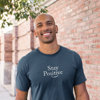 Stay Positive Unisex Fashion Tee