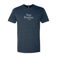 Stay Positive Unisex Fashion Tee