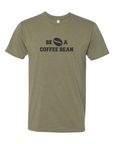 Be A Coffee Bean Unisex Fashion Cut Tee