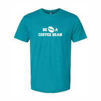 Be A Coffee Bean Unisex Fashion Cut Tee